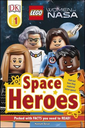 DK Reader: LEGO: Women Of NASA: Space Heroes by Various