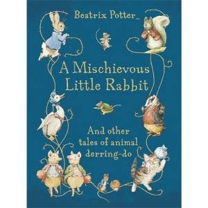 A Mischievous Little Rabbit by Beatrix Potter