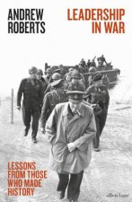 Leadership In War Lessons From Those Who Made History