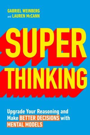 Superthinking by Gabriel Weinberg