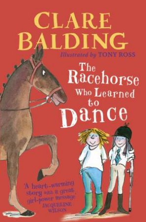 The Racehorse Who Learned To Dance by Clare Balding & Balding Clare
