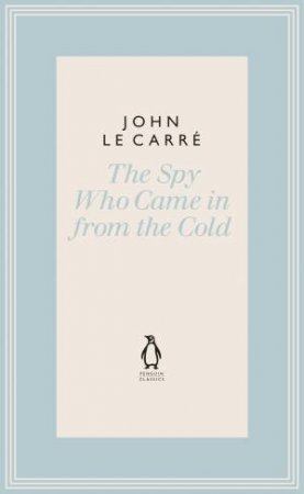The Spy Who Came In From The Cold by John le Carre