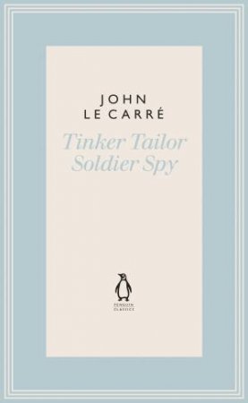 Tinker Tailor Soldier Spy by John le Carre