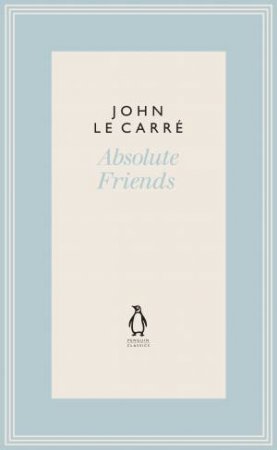 Absolute Friends by John le Carre