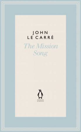 The Mission Song by John le Carre