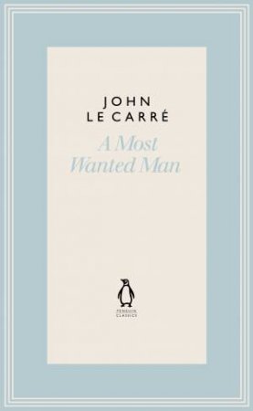 A Most Wanted Man by John le Carre