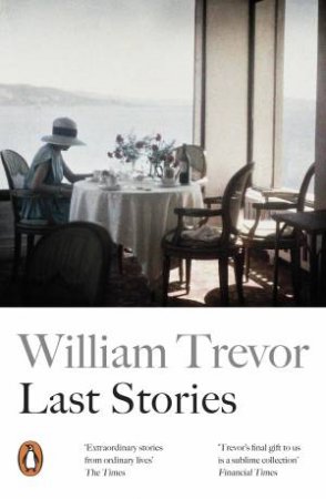 Last Stories by William Trevor