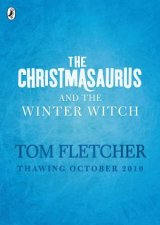 The Christmasaurus And The Winter Witch