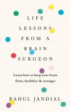 Life Lessons From A Brain Surgeon