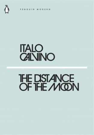 Modern Classics: The Distance Of The Moon by Italo Calvino
