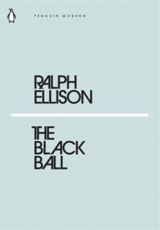 Modern Classics: The Black Ball by Ralph Ellison