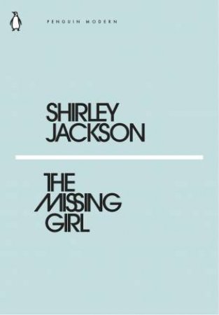 Modern Classics: The Missing Girl by Shirley Jackson