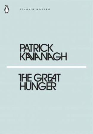 Modern Classics: The Great Hunger by Patrick Kavanagh