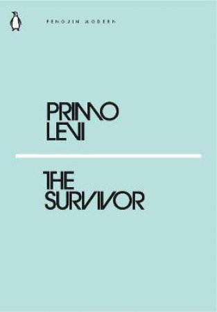 Modern Classics: The Survivor by Primo Levi