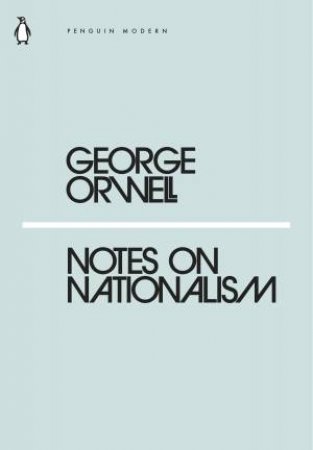 Notes On Nationalism by George Orwell