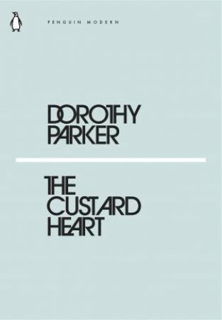 The Custard Heart by Dorothy Parker