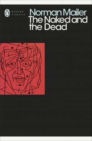Naked and the Dead: PMC The by Norman Mailer