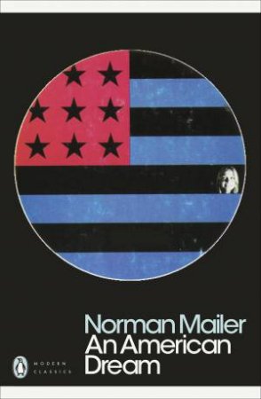 American Dream: PMC An by Norman Mailer
