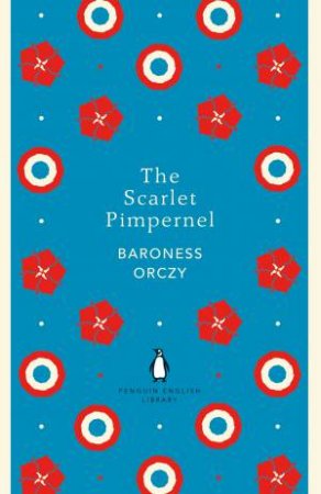English Library: The Scarlet Pimpernel by Baroness Orczy