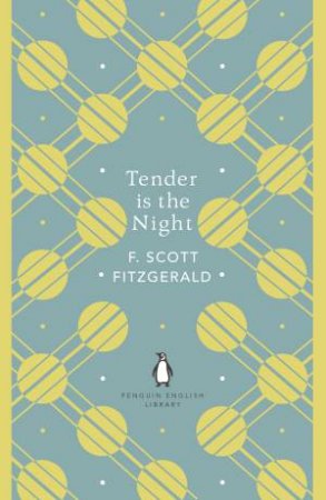 Tender Is The Night by F. Scott Fitzgerald