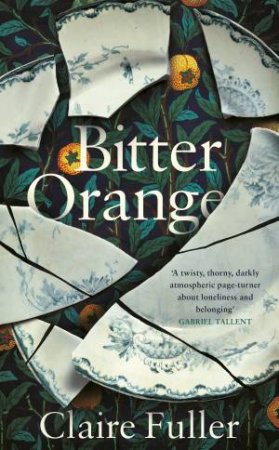 Bitter Orange by Claire Fuller