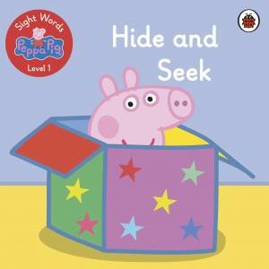 Hide and Seek - Sight Words with Peppa Level 1 by James Clements