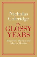 The Glossy Years Magazines Museums And Selective Memoirs