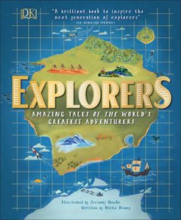 Explorers: Amazing Tales Of The World's Greatest Adventures by Various