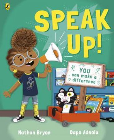 Speak Up! by Nathan Bryon