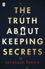 The Truth About Keeping Secrets