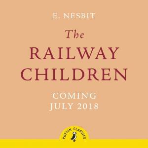 Railway Children The by E. Nesbit