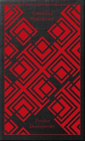 Clothbound Classics: Crime And Punishment by Fyodor Dostoyevsky