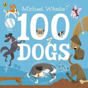 100 Dogs by Whaite Michael