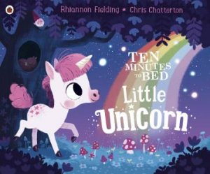 Ten Minutes To Bed: Little Unicorn