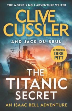 The Titanic Secret by Clive Cussler