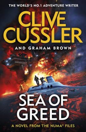Sea of Greed: Numa Files #16 by Clive Cussler & Graham Brown