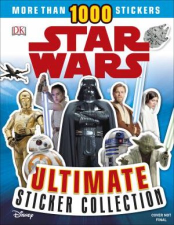 Star Wars Ultimate Sticker Collection by Various
