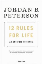 12 Rules For Life An Antidote To Chaos