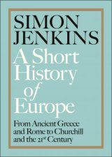 Short History of Europe From Pericles to Putin A