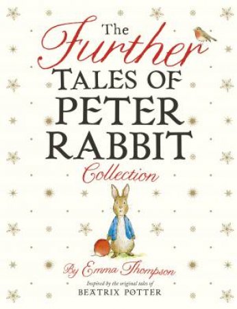 The Further Tales Of Peter Rabbit Collection by Emma Thompson