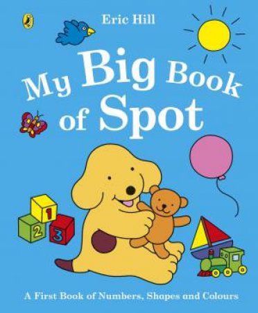 My Big Book of Spot by Eric Hill