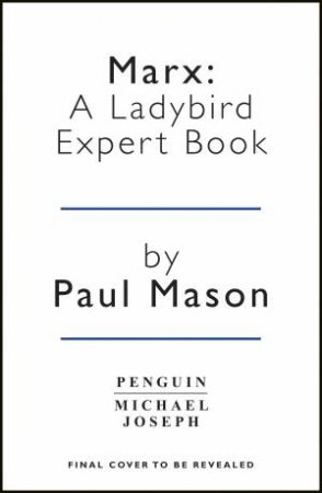Marx: A Ladybird Expert Book by Paul Mason