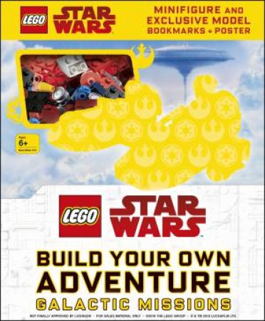 LEGO Star Wars Build Your Own Adventure Galactic Missions: With LEGO Star Wars Minifigure And Exclusive Model by Various
