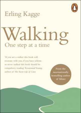 Walking: One Step At A Time by Erling Kagge