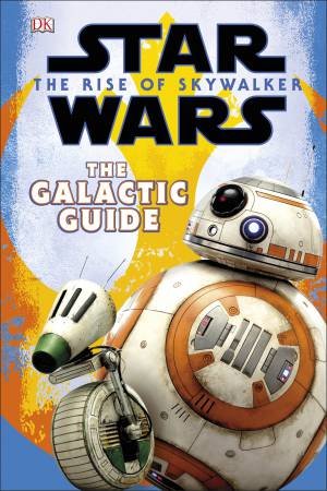 Star Wars The Rise Of Skywalker: The Official Guide by Various