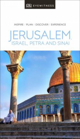 Eyewitness Travel Guide: Jerusalem, Israel And The Palestinian Territories by Various
