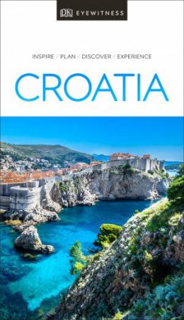 Eyewitness Travel Guide: Croatia - 3rd Ed by Various