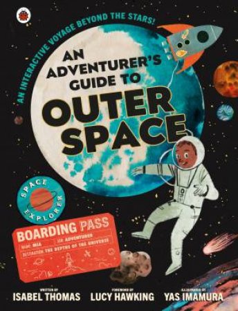 An Adventurer's Guide To Outer Space by Isabel Thomas
