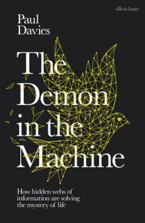 The Demon In The Machine by Paul Davies