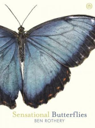 Sensational Butterflies by Ben Rothery